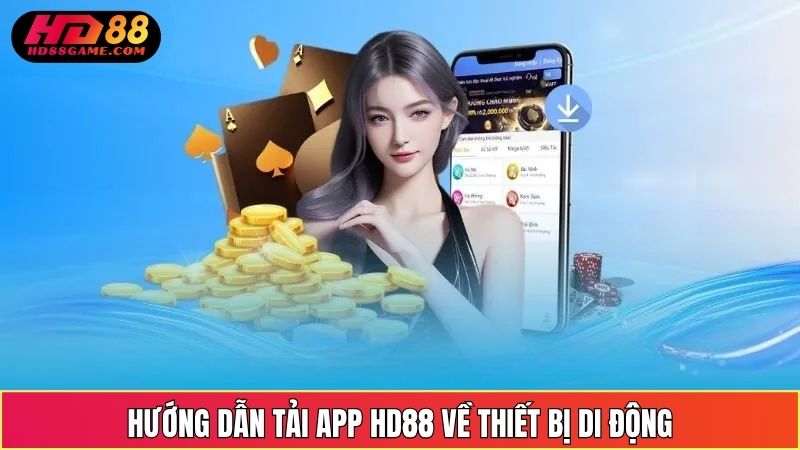 Hướng dẫn tải App HD88 về thiết bị di động